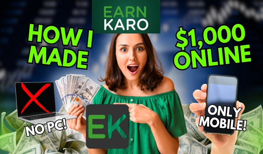 How to Become an Affiliate with EARN KARO: A Complete Step-by-Step Guide to Make Money Online